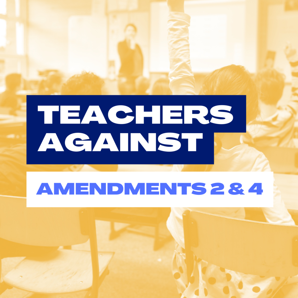 Teachers against Amendments 2 & 4
